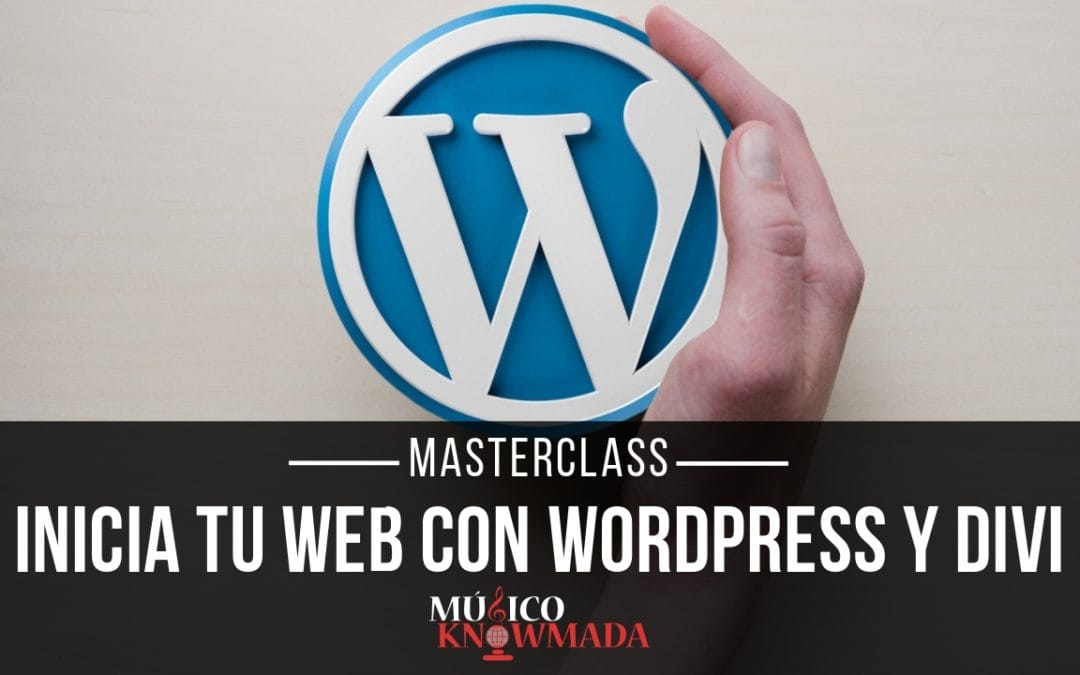 Masterclass Inicia tu Web con WordPress y Divi